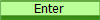 Enter